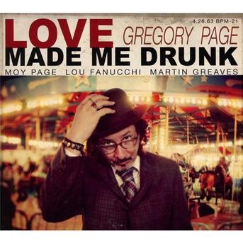 Love Made Me Drunk - Gregory Page - Music - CONTINENTAL RECORDS SERVICES - 8713762130046 - May 9, 2013