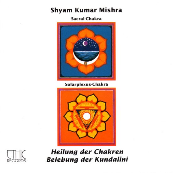 Cover for Shyam Kumar Mishra · Sacral Chakra - Solar Plexus Chakra (CD) (2002)
