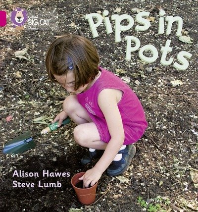 Cover for Alison Hawes · Pips in Pots: Band 01b/Pink B - Collins Big Cat Phonics (Paperback Bog) (2010)