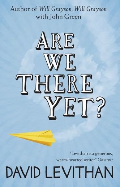 Are We There Yet? - David Levithan - Books - HarperCollins Publishers - 9780007533046 - August 1, 2013
