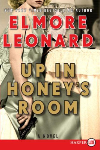 Cover for Elmore Leonard · Up in Honey's Room LP (Paperback Book) [Lgr edition] (2007)