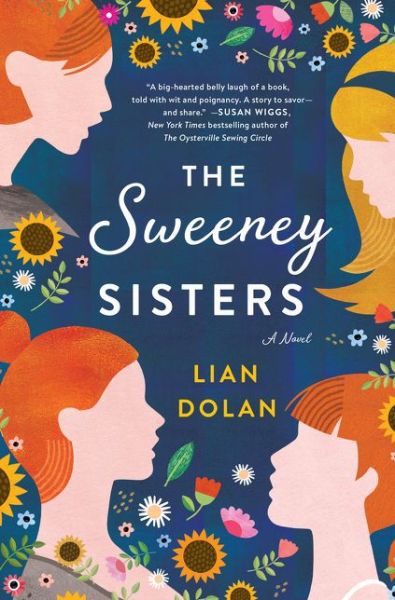 The Sweeney Sisters: A Novel - Lian Dolan - Books - HarperCollins Publishers Inc - 9780062909046 - April 28, 2020