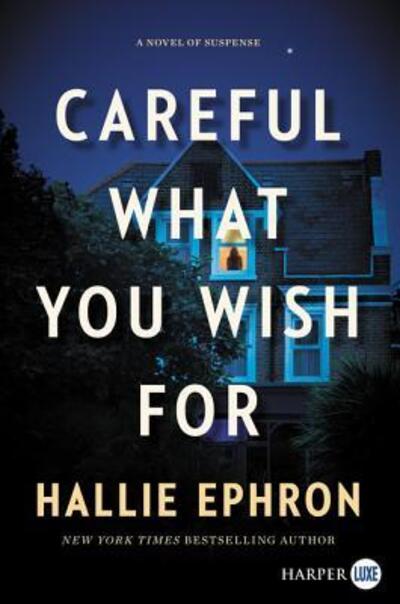 Careful What You Wish For - - Livros - Harperluxe - 9780062912046 - 6 de agosto de 2019