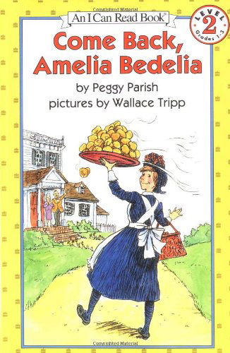 Come Back Amelia Bedelia - Peggy Parish - Books - HarperCollins Publishers Inc - 9780064442046 - May 25, 1995