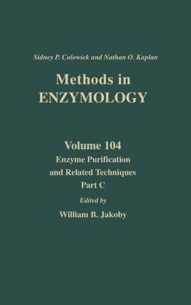 Cover for Sidney P Colowick · Enzyme Purification and Related Techniques, Part C - Methods in Enzymology (Inbunden Bok) (1984)
