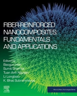 Cover for Baoguo Han · Fiber-Reinforced Nanocomposites: Fundamentals and Applications - Micro &amp; Nano Technologies (Paperback Book) (2020)