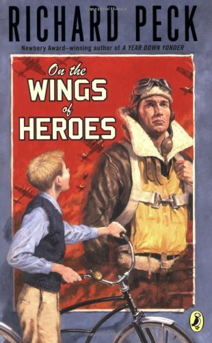 Cover for Richard Peck · On the Wings of Heroes (Paperback Book) [Reprint edition] (2008)