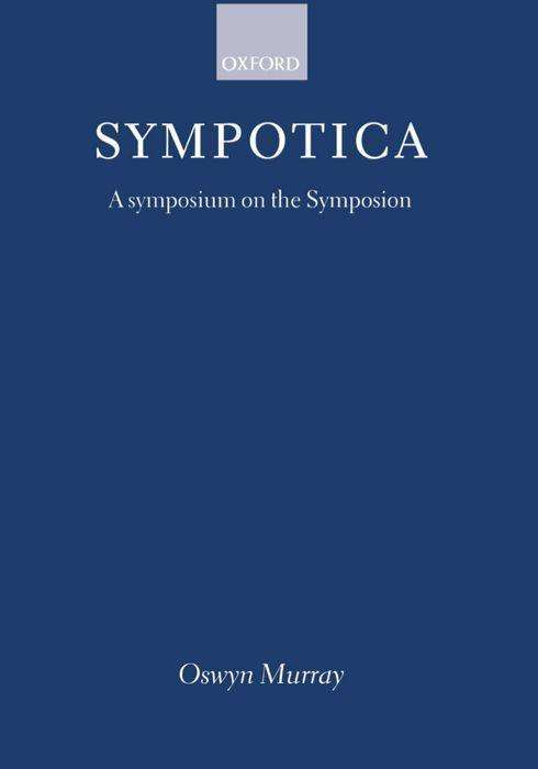 Cover for Murray · Sympotica: A Symposium on the Symposion (Paperback Book) (1995)