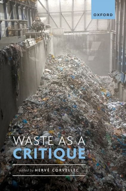 Waste as a Critique -  - Bücher - Oxford University Press - 9780198907046 - 13. März 2025