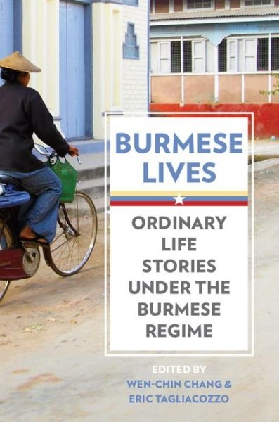 Cover for Wen-chin Chang · Burmese Lives: Ordinary Life Stories Under the Burmese Regime (Paperback Book) (2014)