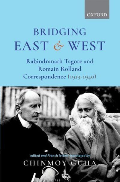 Cover for Chinmoy Guha · Bridging East and West: Rabindranath Tagore and Romain Rolland Correspondence (1919-1940) (Hardcover Book) (2019)