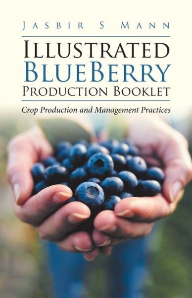Cover for Jasbir S. Mann · Illustrated BlueBerry Production Booklet (Bok) (2021)
