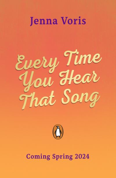 Every Time You Hear That Song - Jenna Voris - Books - Penguin Random House Children's UK - 9780241681046 - April 4, 2024
