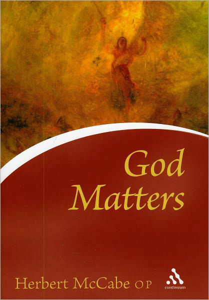 God Matters - Contemporary Christian Insights - Father Herbert McCabe - Livres - Bloomsbury Publishing PLC - 9780264675046 - 9 décembre 1999