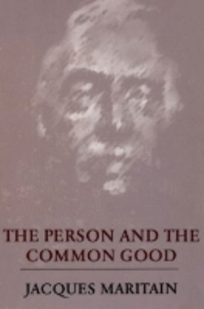 Cover for Jacques Maritain · The Person and the Common Good (Paperback Book) [New Impression edition] (1994)