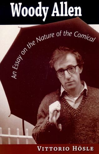 Woody Allen: An Essay on the Nature of the Comical - Vittorio Hosle - Books - University of Notre Dame Press - 9780268031046 - March 1, 2007