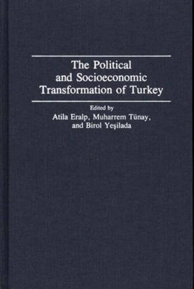 Cover for Atila Erlap · The Political and Socioeconomic Transformation of Turkey (Innbunden bok) (1993)