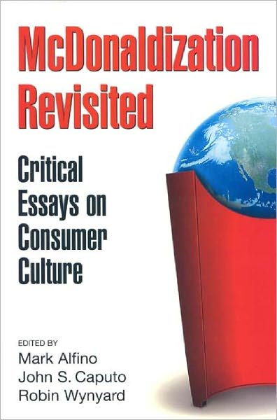 Cover for Mark Alfino · McDonaldization Revisited: Critical Essays on Consumer Culture (Taschenbuch) (1998)