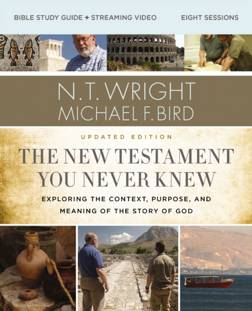 Cover for N. T. Wright · The New Testament You Never Knew Bible Study Guide plus Streaming Video, Updated Edition: Exploring the Context, Purpose, and Meaning of the Story of God (Paperback Book) (2026)
