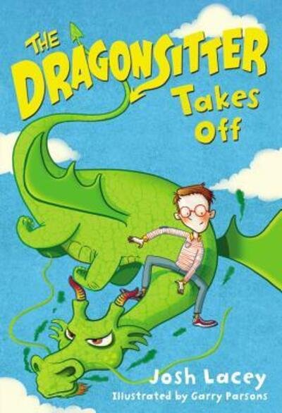 The Dragonsitter Takes Off (The Dragonsitter Series) - Josh Lacey - Livros - Little, Brown Books for Young Readers - 9780316299046 - 12 de abril de 2016