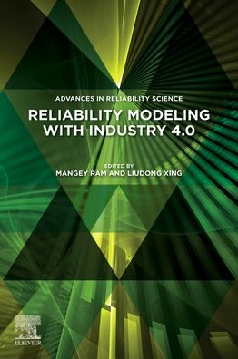 Cover for Reliability Modeling in Industry 4.0 - Advances in Reliability Science (Paperback Book) (2023)