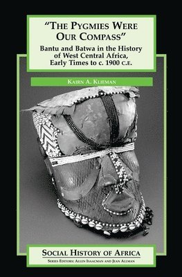 Cover for Klieman · &quot;The Pygmies Were Our Compass&quot; - Social History of Africa, (N/A) (2003)