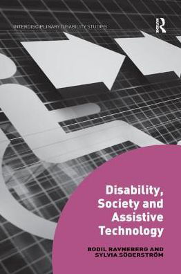 Cover for Bodil Ravneberg · Disability, Society and Assistive Technology - Interdisciplinary Disability Studies (Paperback Book) (2019)