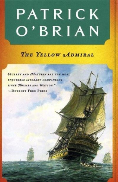 Cover for Patrick O'Brian · The Yellow Admiral - Aubrey-Maturin (Paperback) (Paperback Book) [New edition] (1997)