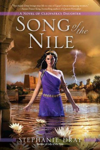 Cover for Stephanie Dray · Song of the Nile (Cleopatra's Daughter) (Paperback Book) [1 Original edition] (2011)