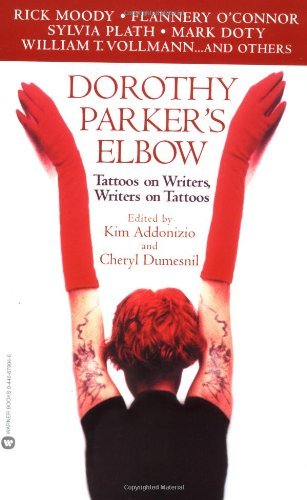 Cover for Kim Addonizio · Dorothy Parker's Elbow: Tattoos on Writers, Writers on Tattoos (Taschenbuch) (2003)