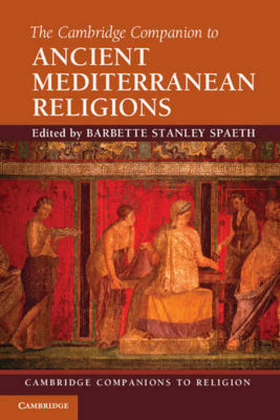 Cover for Barbette Stanley Spaeth · The Cambridge Companion to Ancient Mediterranean Religions - Cambridge Companions to Religion (Paperback Book) (2013)