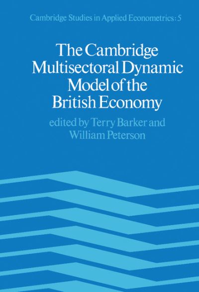 Cover for Terry Barker · The Cambridge Multisectoral Dynamic Model - Cambridge Studies in Applied Econometrics (Hardcover Book) (1988)