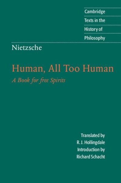 Cover for Friedrich Nietzsche · Nietzsche: Human, All Too Human: A Book for Free Spirits - Cambridge Texts in the History of Philosophy (Paperback Bog) [2 Revised edition] (1996)
