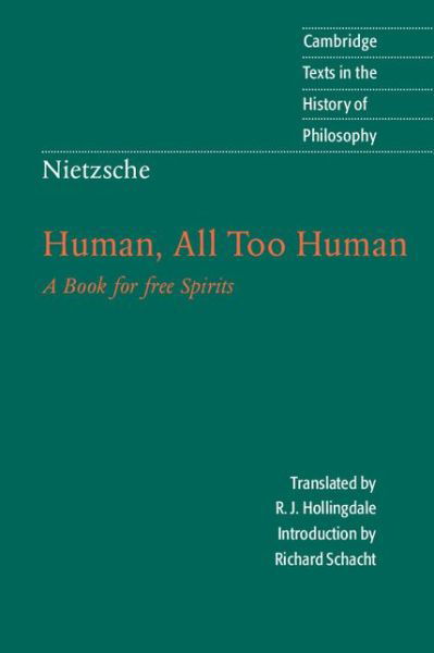 Cover for Friedrich Nietzsche · Nietzsche: Human, All Too Human: A Book for Free Spirits - Cambridge Texts in the History of Philosophy (Pocketbok) [2 Revised edition] (1996)