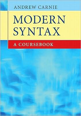 Cover for Carnie, Andrew (University of Arizona) · Modern Syntax: A Coursebook (Paperback Book) (2011)