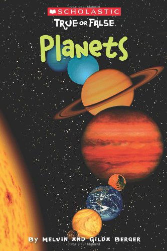 Cover for Gilda Berger · Scholastic True or False: Planets (Paperback Book) (2010)