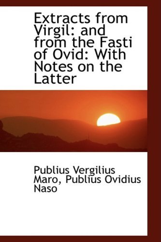 Cover for Publius Vergilius Maro · Extracts from Virgil: and from the Fasti of Ovid: with Notes on the Latter (Pocketbok) (2009)