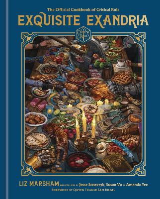 Cover for Liz Marsham · Exquisite Exandria: The Official Cookbook of Critical Role (Hardcover Book) (2023)