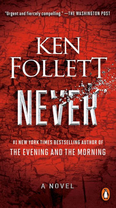 Never - Ken Follett - Kirjat - Penguin Publishing Group - 9780593300046 - tiistai 28. marraskuuta 2023