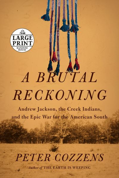 Cover for Peter Cozzens · A Brutal Reckoning: Andrew Jackson, the Creek Indians, and the Epic War for the American South (Taschenbuch) (2023)