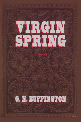 Cover for Gn Buffington · Virgin Spring: a Southwest Story of Romance and Adventure (Taschenbuch) (2007)