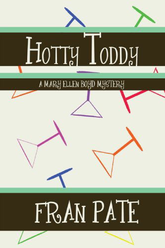 Cover for Fran Pate · Hotty Toddy: a Mary Ellen Boyd Mystery (Paperback Book) (2008)