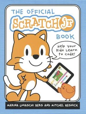 Cover for Marina Umaschi Bers · The Official ScratchJr Book Help Your Kids Learn To Code (Hardcover Book) (2015)