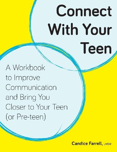 Candice Farrell · Connect with Your Teen: a Workbook to Improve Communication and Bring You Closer to Your Teen (Or Pre-teen) (Paperback Book) (2013)