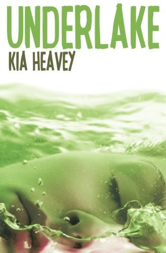 Cover for Kia Heavey · Underlake (Taschenbuch) (2014)