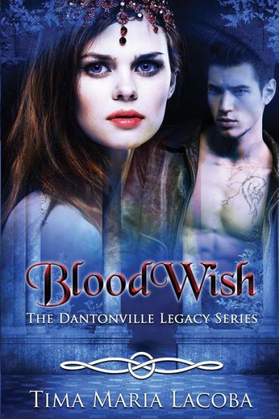 Cover for Tima Maria Lacoba · BloodWish : The Dantonville Legacy Series (Paperback Book) (2018)