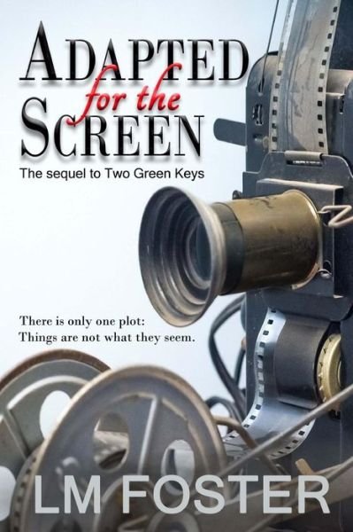 Adapted for the Screen - LM Foster - Bøker - 9th Street Press - 9780692735046 - 15. juni 2016