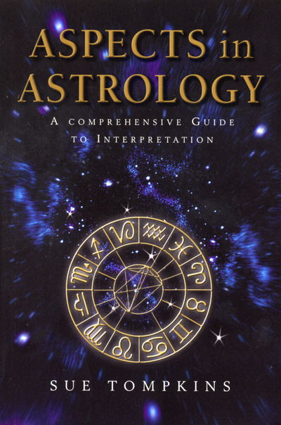 Cover for Sue Tompkins · Aspects In Astrology: A Comprehensive guide to Interpretation (Pocketbok) (2001)