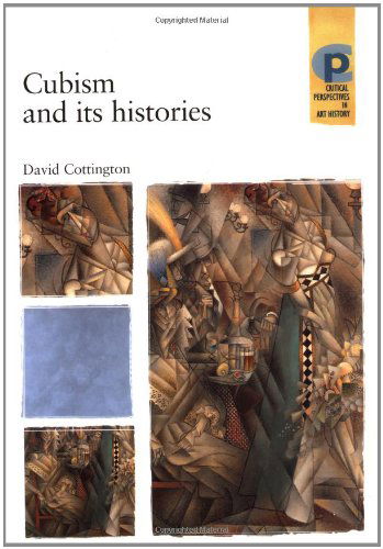 Cover for David Cottington · Cubism and its Histories - Critical Perspectives in Art History (Paperback Book) (2004)