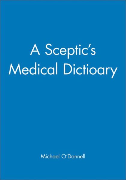 Cover for Michael O'Donnell · A Sceptic's Medical Dictioary (Taschenbuch) (1997)